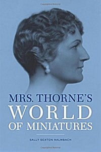 Mrs. Thornes World of Miniatures (Paperback)