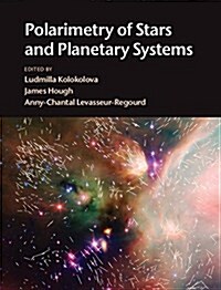 Polarimetry of Stars and Planetary Systems (Hardcover)