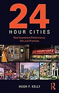 24-Hour Cities : Real Investment Performance, Not Just Promises (Paperback)