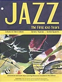 Jazz: The First 100 Years, Enhanced Media Edition (with Digital Music Downloadable Card, 1 Term (6 Months) Printed Access Ca (Loose Leaf, 3)