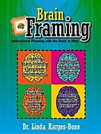 Brain Framing: Instructional Planning with the Brain in Mind (Paperback)