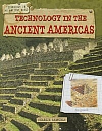 Technology in the Ancient Americas (Paperback)