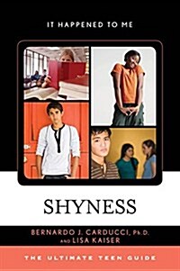 Shyness: The Ultimate Teen Guide (Hardcover)