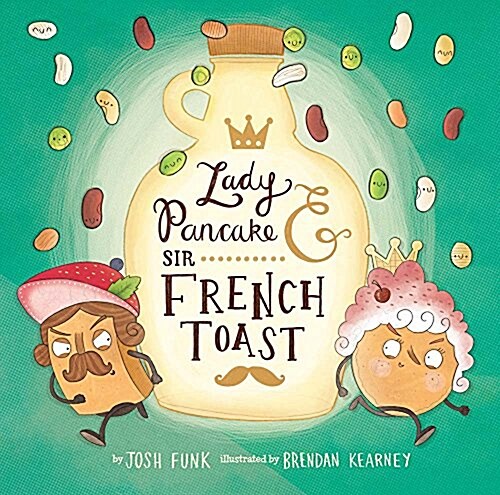 Lady Pancake & Sir French Toast: Volume 1 (Hardcover)