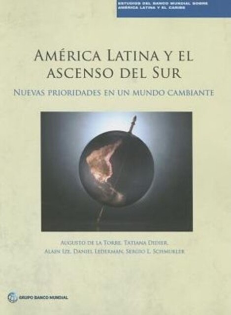 Am?ica Latina Y El Ascenso del Sur: Nuevas Prioridades En Un Mundo Cambiante (Paperback)