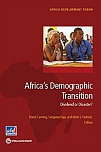 Africas Demographic Transition: Dividend or Disaster? (Paperback)