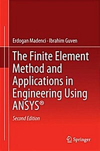 The Finite Element Method and Applications in Engineering Using Ansys(r) (Hardcover, 2, 2015)