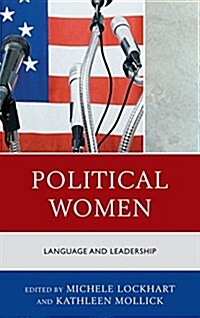 Political Women: Language and Leadership (Paperback)