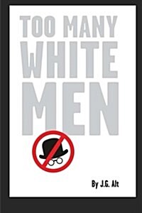 Too Many White Men (Paperback)