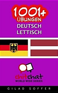 1001+ Ubungen Deutsch - Lettisch (Paperback)