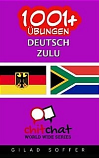 1001+ Ubungen Deutsch - Zulu (Paperback)