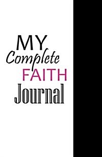 My Complete Faith Journal - White (Paperback)