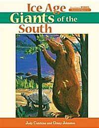 Ice Age Giants of the South (Paperback)