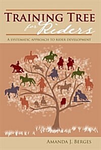 Training Tree for Riders: A Systematic Approach to Rider Development (Paperback)