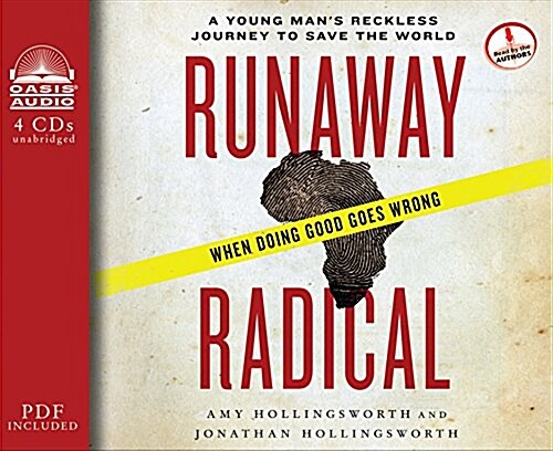 Runaway Radical: A Young Mans Reckless Journey to Save the World (Audio CD)