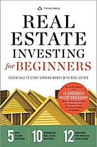 Real Estate Investing for Beginners: Essentials to Start Investing Wisely (Paperback)