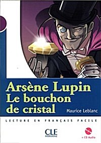 Arsene Lupin: Le Bouchon de Cristal + Audio CD (Level 1) (Paperback)