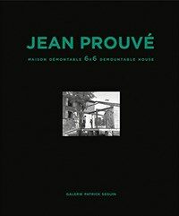 Jean Prouvé. 1, Maison demontable 6 x 6 demountable house