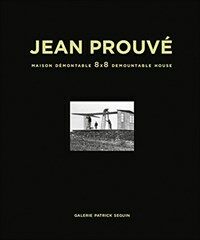 Jean Prouvé. 2, MMaison demontable 8 x 8 demountable house
