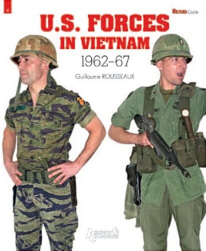 U.S. Forces in Vietnam: 1962-1967 (Paperback)