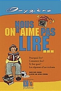 Nous on NAime Pas Lire (Paperback)