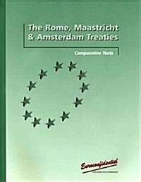 The Comparative Texts of the Rome, Maastricht and Amsterdam Treaties (Paperback, 1999, In English)