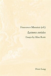 Lectures Crois?s: Essays by Alan Raitt (Paperback)