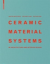 Ceramic Material Systems: In Architecture and Interior Design (Hardcover)