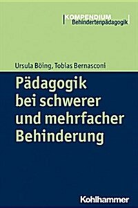Padagogik Bei Schwerer Und Mehrfacher Behinderung (Paperback)