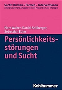 Personlichkeitsstorung Und Sucht (Paperback)