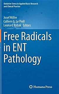 Free Radicals in Ent Pathology (Hardcover, 2015)