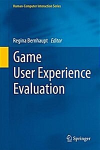 Game User Experience Evaluation (Hardcover)