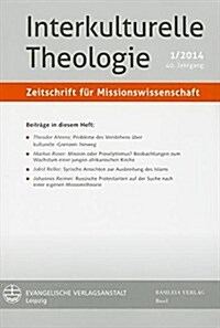 Interkulturelle Theologie. Zeitschrift Fur Missionswissenschaft 40 (2014) 1 (Zmiss) (Paperback)