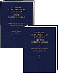 Novum Testamentum Graecum Editio Critica Maior IV 2 Volume Set: Die Katholischen Briefe/Catholic Letters (Hardcover, Revised)