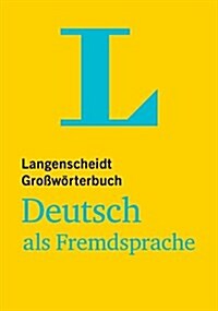 Langenscheidt Grosswoerterbuch Deutsch ALS Fremdsprache: Monolingual Dictionary (Hardcover)
