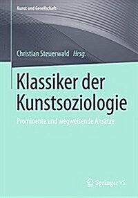 Klassiker Der Soziologie Der K?ste: Prominente Und Bedeutende Ans?ze (Paperback, 1. Aufl. 2017)