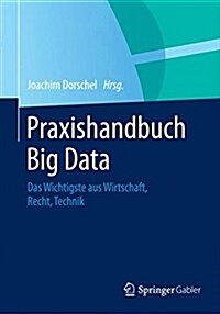 Praxishandbuch Big Data: Wirtschaft - Recht - Technik (Hardcover, 2015)