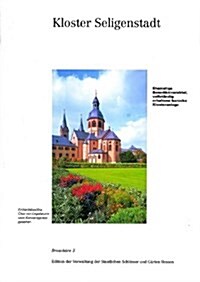 Kloster Seligenstadt. Ehemalige Benediktinerabtei, Vollstandig Erhaltene Barocke Klosteranlage: Der Mensch Lebt Nicht Vom Brot Allein. Klosterwirtscha (Paperback)