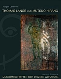 Thomas Lange Und Mutsuo Hirano: Werke Im Museum Am Dom (Hardcover)