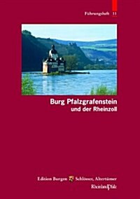 Burg Pfalzgrafenstein Und Der Rheinzoll (Paperback)