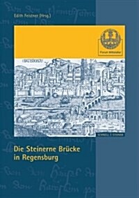 Die Steinerne Brucke in Regensburg (Paperback)