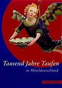 Tausend Jahre Taufen in Mitteldeutschland (Hardcover)
