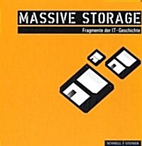 Massive Storage: Fragmente Der It-Geschichte (Hardcover)