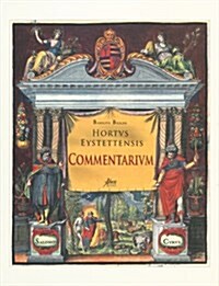 Der Garten Von Eichstatt-Hortus Eystettensis: Kommentarband -Commentarium (Hardcover)