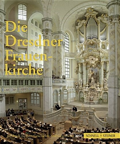 Die Dresdner Frauenkirche: Jahrbuch Zu Ihrer Geschichte Und Gegenwart, Band 12 (Paperback)