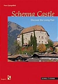 Schenna Castle: Discover the Living Past (Paperback)