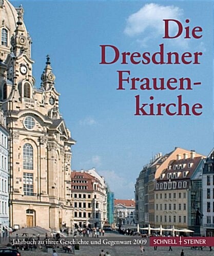Die Dresdner Frauenkirche: Jahrbuch Zu Ihrer Geschichte Und Gegenwart, Band 13 (Paperback)