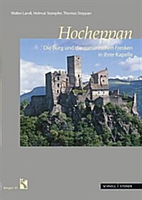 Hocheppan: Die Burg Und Die Romanischen Fresken in Ihrer Kapelle (Paperback)