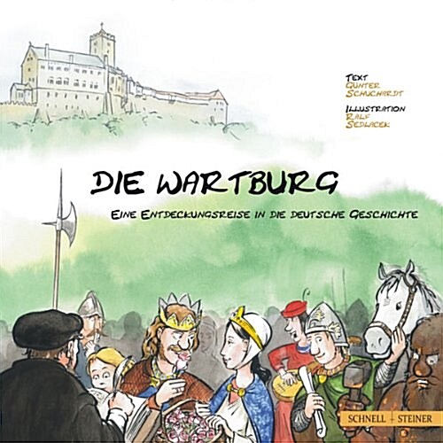 Die Wartburg - Eine Entdeckungsreise in Die Deutsche Geschichte (Paperback)
