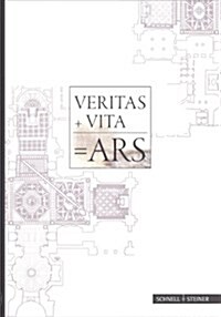 Veritas + Vita = Ars: Zeitgenossische Regensburger Kunstler Stellen Aus (Paperback)